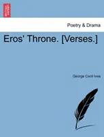 Le trône d'Eros. [Versets]. - Eros' Throne. [Verses.]