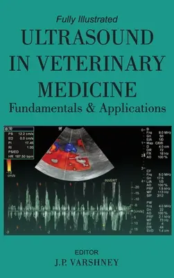 L'échographie en médecine vétérinaire : principes fondamentaux et applications - Ultrasound in Veterinary Medicine Fundamentals and Applications