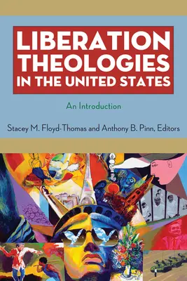 Les théologies de la libération aux États-Unis : Une introduction - Liberation Theologies in the United States: An Introduction