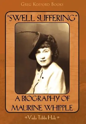 Souffrance de la houle » : Une biographie de Maurine Whipple » - Swell Suffering