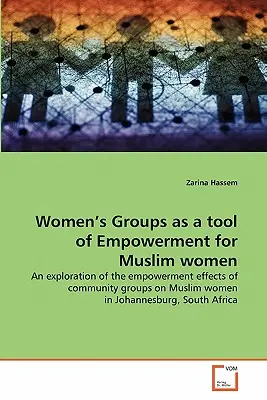 Les groupes de femmes comme outil d'autonomisation pour les femmes musulmanes - Women's Groups as a tool of Empowerment for Muslim women