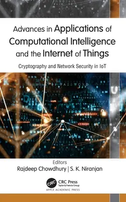 Progrès dans les applications de l'intelligence informatique et de l'internet des objets : Cryptographie et sécurité des réseaux dans l'IdO - Advances in Applications of Computational Intelligence and the Internet of Things: Cryptography and Network Security in IoT
