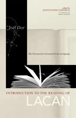 Introduction à la lecture de Lacan : L'inconscient structuré comme un langage - Introduction to the Reading of Lacan: The Unconscious Structured Like a Language