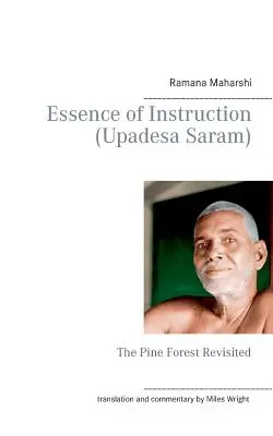 L'essence de l'instruction (Upadesa Saram) : La forêt de pins revisitée - Essence of Instruction (Upadesa Saram): The Pine Forest Revisited