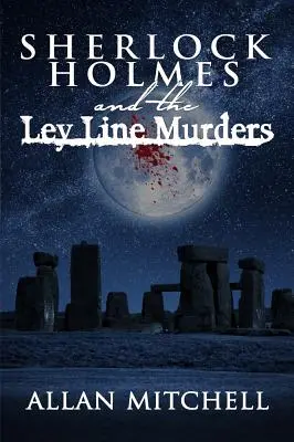 Sherlock Holmes et les meurtres de la Ley Line - Sherlock Holmes and The Ley Line Murders