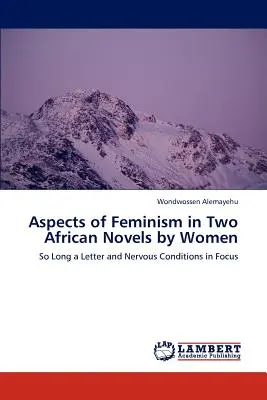 Aspects du féminisme dans deux romans africains écrits par des femmes - Aspects of Feminism in Two African Novels by Women