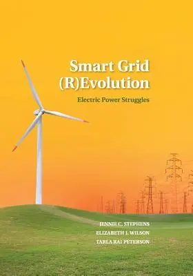 Smart Grid (R)Evolution : Les luttes de l'énergie électrique - Smart Grid (R)Evolution: Electric Power Struggles