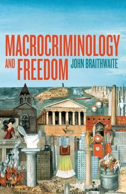Macrocriminologie et liberté - Macrocriminology and Freedom
