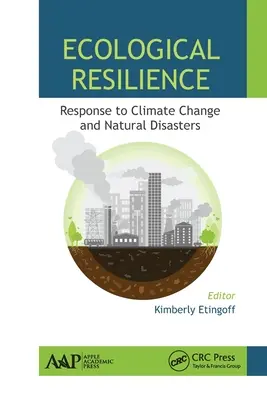 Résilience écologique : Réponse au changement climatique et aux catastrophes naturelles - Ecological Resilience: Response to Climate Change and Natural Disasters