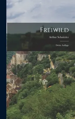 Freiwild : Dritte Auflage - Freiwild: Dritte Auflage