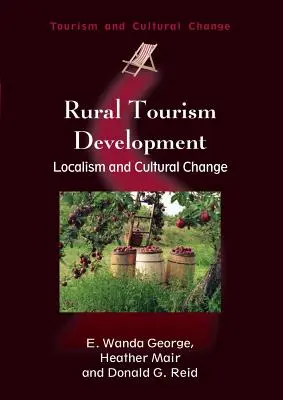 Développement du tourisme rural : Localisme et changement culturel - Rural Tourism Development: Localism and Cultural Change