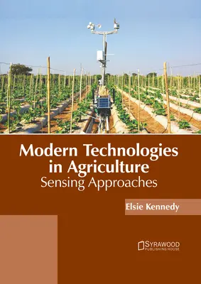 Technologies modernes dans l'agriculture : Approches de la détection - Modern Technologies in Agriculture: Sensing Approaches