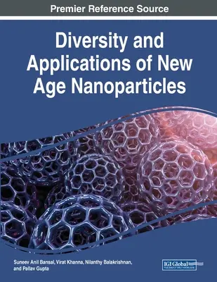 Diversité et applications des nanoparticules du nouvel âge - Diversity and Applications of New Age Nanoparticles