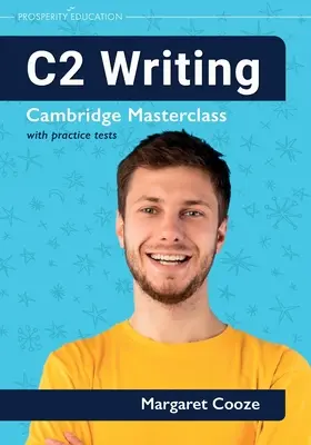 C2 Writing Cambridge Masterclass avec tests pratiques - C2 Writing Cambridge Masterclass with practice tests
