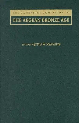 Le Cambridge Companion de l'âge de bronze égéen - The Cambridge Companion to the Aegean Bronze Age