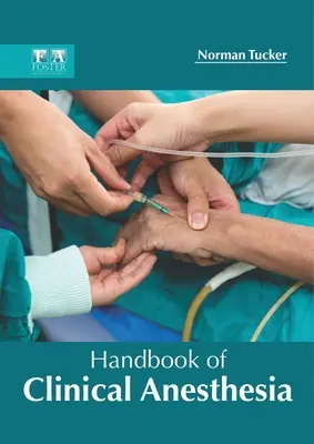 Manuel d'anesthésie clinique - Handbook of Clinical Anesthesia