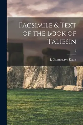 Fac-similé et texte du Livre de Taliesin ; 2 - Facsimile & Text of the Book of Taliesin; 2