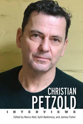 Christian Petzold : Interviews - Christian Petzold: Interviews