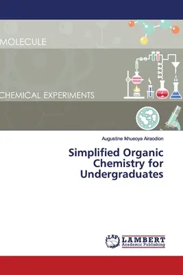 Chimie organique simplifiée pour les étudiants de premier cycle - Simplified Organic Chemistry for Undergraduates