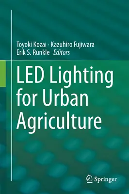 Éclairage à diodes électroluminescentes pour l'agriculture urbaine - Led Lighting for Urban Agriculture