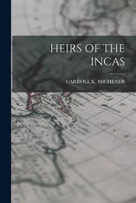 Héritiers des Incas - Heirs of the Incas