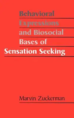 Expressions comportementales et bases biosociales de la recherche de sensations - Behavioral Expressions and Biosocial Bases of Sensation Seeking