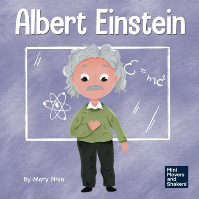 Albert Einstein : Un livre pour enfants sur la pensée et l'imagination - Albert Einstein: A Kid's Book About Thinking and Using Your Imagination