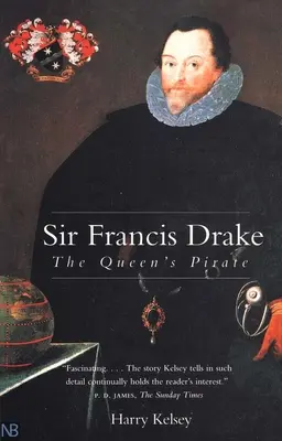Sir Francis Drake : Le pirate de la reine - Sir Francis Drake: The Queen`s Pirate