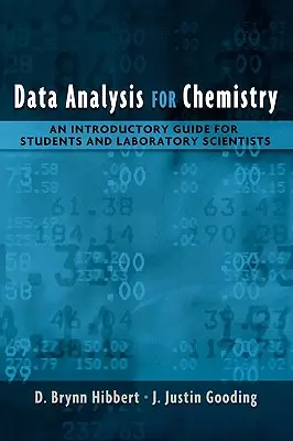 Analyse de données pour la chimie : Un guide d'introduction pour les étudiants et les scientifiques de laboratoire - Data Analysis for Chemistry: An Introductory Guide for Students and Laboratory Scientists