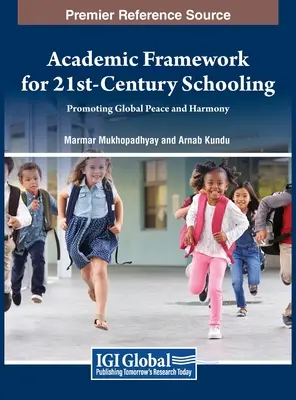 Cadre académique pour l'enseignement au 21e siècle : Promouvoir la paix et l'harmonie dans le monde - Academic Framework for 21st-Century Schooling: Promoting Global Peace and Harmony