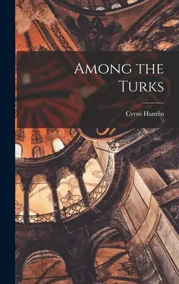 Parmi les Turcs - Among the Turks