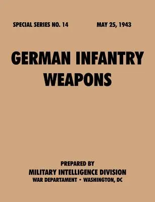 Armes de l'infanterie allemande (Série spéciale, no. 14) - German Infantry Weapons (Special Series, no. 14)