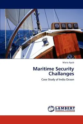 Les défis de la sécurité maritime - Maritime Security Challanges