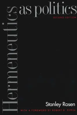 L'herméneutique comme politique : Deuxième édition - Hermeneutics as Politics: Second Edition