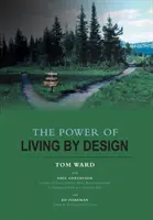 La puissance de la vie par le dessein - The Power of Living By Design