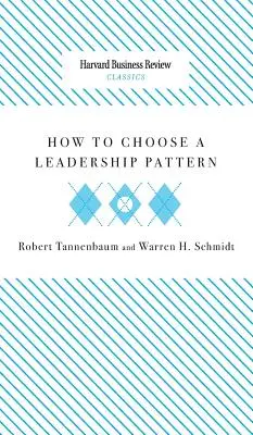 Comment choisir un modèle de leadership - How to Choose a Leadership Pattern
