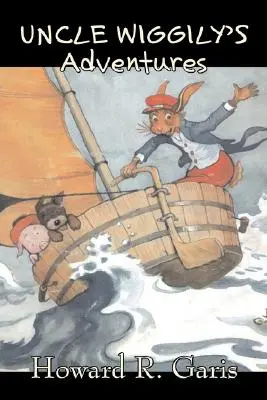 Les aventures de l'oncle Wiggily par Howard R. Garis, Fiction, Fantaisie et magie, Animaux - Uncle Wiggily's Adventures by Howard R. Garis, Fiction, Fantasy & Magic, Animals