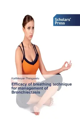 Efficacité de la technique respiratoire pour la gestion de la bronchectasie - Efficacy of breathing technique for management of Bronchiectasis