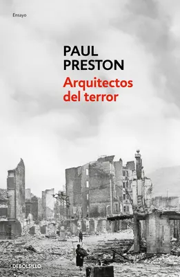 Arquitectos del Terror : Franco Y Los Artfices del Odio / Architects of Terror : Paranoïa, conspiration et antisémitisme dans l'Espagne franquiste - Arquitectos del Terror: Franco Y Los Artfices del Odio / Architects of Terror: Paranoia, Conspiracy and Anti-Semitism in Francos Spain