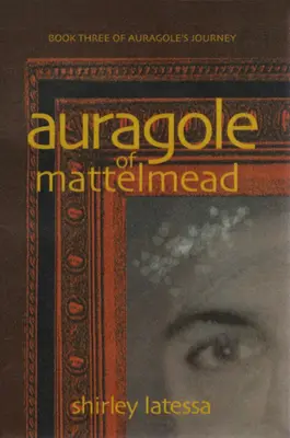 Auragole de Mattelmead (Livre 3) - Auragole of Mattelmead (Book 3)