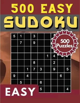 Sudoku facile 500 puzzles : Livre de grilles de Sudoku - 500 grilles et solutions, niveau facile, des tonnes de plaisir pour votre cerveau ! - Sudoku Easy 500 Puzzles: Sudoku Puzzle Book - 500 Puzzles and Solutions, Easy Level, Tons of Fun for your Brain!