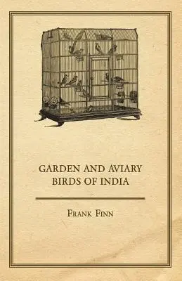 Oiseaux de jardin et de volière de l'Inde - Garden and Aviary Birds of India