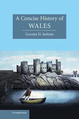 Une histoire concise du Pays de Galles - A Concise History of Wales