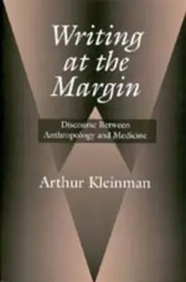 Écrire à la marge : Discours entre l'anthropologie et la médecine - Writing at the Margin: Discourse Between Anthropology and Medicine