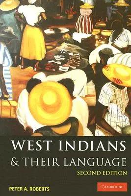Les Antillais et leur langue - West Indians and Their Language