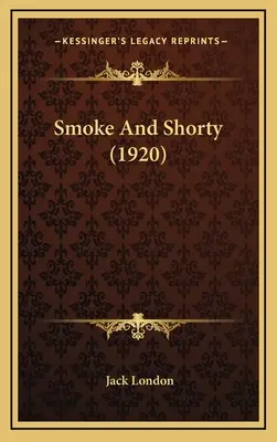 Smoke et Shorty (1920) - Smoke And Shorty (1920)