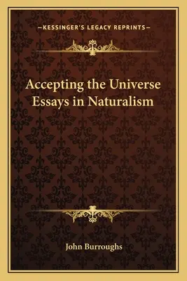 Accepter l'univers Essais de naturalisme - Accepting the Universe Essays in Naturalism