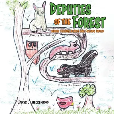 Députés de la forêt : Là où les amis dans le besoin sont vraiment des amis - Deputies of the Forest: Where Friends In Need Are Friends Indeed