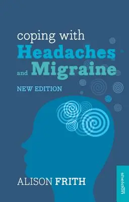 Faire face aux maux de tête et à la migraine - Coping with Headaches and Migraine