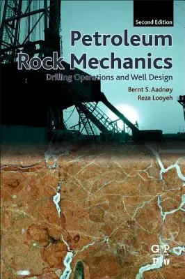 Mécanique des roches pétrolières : Opérations de forage et conception des puits - Petroleum Rock Mechanics: Drilling Operations and Well Design